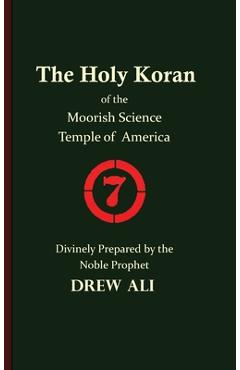 Poza produsului The Holy Koran of the Moorish Science Temple of America - Timothy Noble Drew Ali