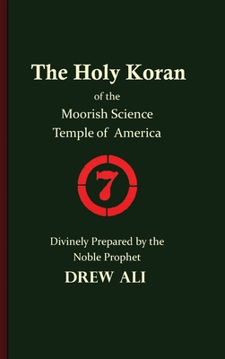 The Holy Koran of the Moorish Science Temple of America - Timothy Noble Drew Ali