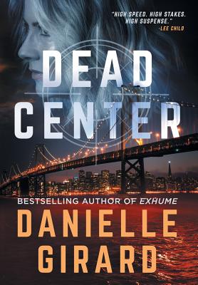 Dead Center: Rookie Club Book 1 - Danielle Girard
