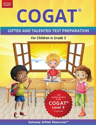 COGAT Test Prep Grade 3 Level 9: Gifted and Talented Test Preparation Book - Practice Test/Workbook for Children in Third Grade - Gateway Gifted Resources