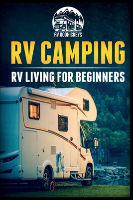 RV Camping: RV Living for Beginners - Rv Doohickeys