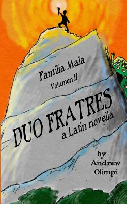 Duo Fratres: Familia Mala Vol. 2: A Latin Novella - Andrew Olimpi