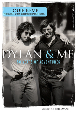 Dylan & Me: 50 Years of Adventures - Louie Kemp