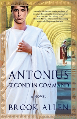 Antonius: Second in Command - Brook Allen
