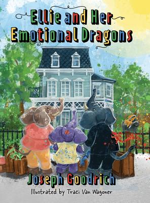 Ellie and Her Emotional Dragons - Joseph Goodrich