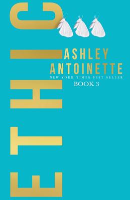 Ethic 3 - Ashley Antoinette
