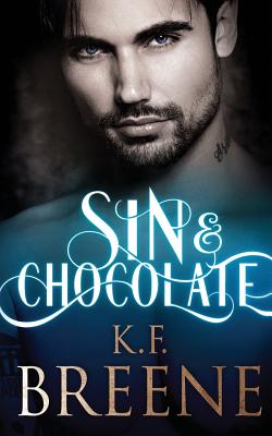 Sin & Chocolate - K. F. Breene