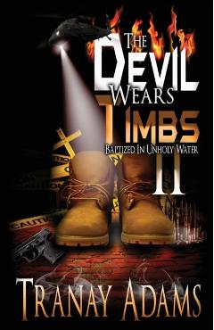 The Devil Wears Timbs 2: Baptized in Unholy Waters - Tranay Adams