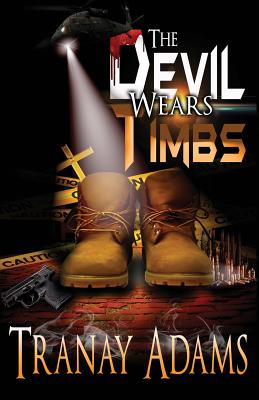 The Devil Wears Timbs - Tranay Adams