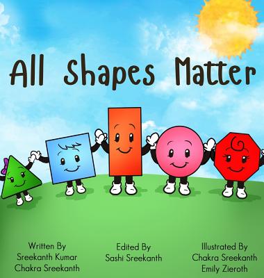 All Shapes Matter - Chakra Sreekanth