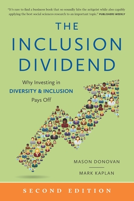 The Inclusion Dividend: Why Investing in Diversity & Inclusion Pays Off - Mark Kaplan