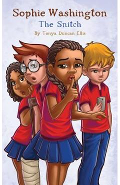 Coperta cărții 'Sophie Washington: The Snitch - Tonya Ellis'