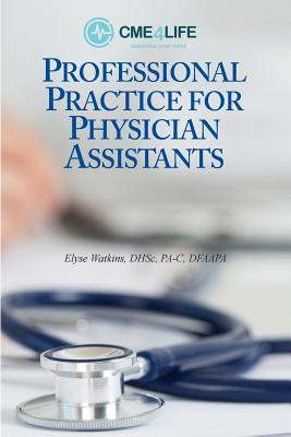 Professional Practice for Physician Assistants - Elyse Watkins