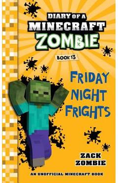 Poza produsului Diary of a Minecraft Zombie Book 13: Friday Night Frights - Zack Zombie