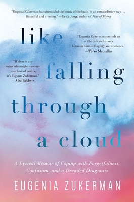Like Falling Through a Cloud: A Lyrical Memoir - Eugenia Zukerman
