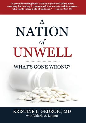 A Nation of Unwell: What's Gone Wrong? - Md Kristine L. Gedroic