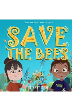 Save the Bees - Bethany Stahl