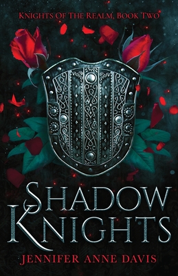 Shadow Knights: Knights of the Realm, Book 2 - Jennifer Anne Davis