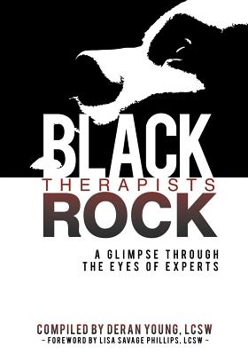 Black Therapists Rock: A Glimpse Through the Eyes of Experts - Deran Young