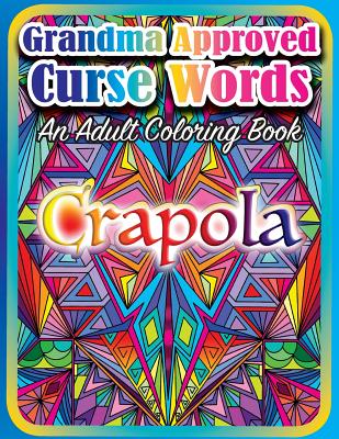 Grandma Approved Curse Words: An Adult Coloring Book - Top Hat Coloring