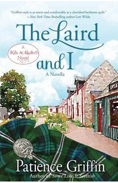 Coperta cărții 'The Laird and I: A Kilts & Quilts(R) novel - Patience Griffin'