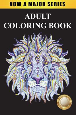 Adult Coloring Book: Largest Collection of Stress Relieving Patterns Inspirational Quotes, Mandalas, Paisley Patterns, Animals, Butterflies - Adult Coloring Books