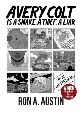 Avery Colt Is a Snake, a Thief, a Liar - Ron A. Austin