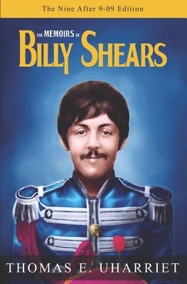 The Memoirs of Billy Shears: The Nine After 9-09 Edition - Billy Shears