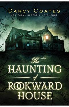 Coperta cărții 'The Haunting of Rookward House - Darcy Coates'