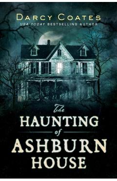 The Haunting of Ashburn House - Darcy Coates