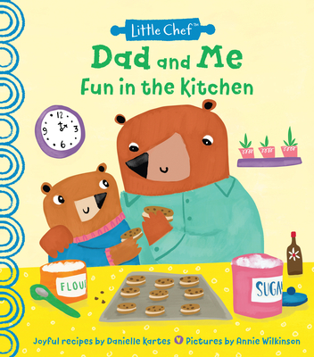 Dad and Me Fun in the Kitchen - Danielle Kartes