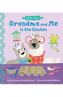 Grandma and Me in the Kitchen - Danielle Kartes