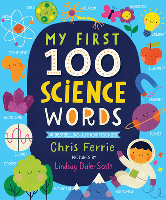 My First 100 Science Words - Chris Ferrie