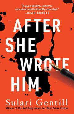 Coperta cărții 'After She Wrote Him - Sulari Gentill'