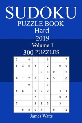 300 Hard Sudoku Puzzle Book 2019 - James Watts