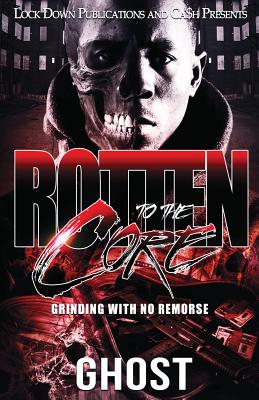 Rotten to the Core: Grinding with No Remorse - Ghost