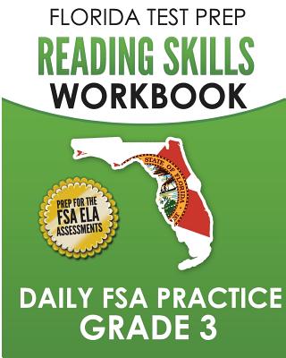 FLORIDA TEST PREP Reading Skills Workbook Daily FSA Practice Grade 3: Preparation for the FSA ELA Reading Tests - Test Master Press Florida