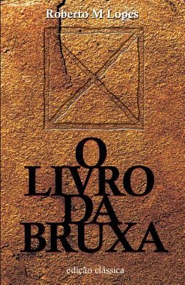 O Livro da Bruxa - Roberto M. Lopes