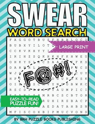 Swear Word Search: Swear Word Search Books For Adults Large Print Slang Curse Cussword Puzzles - Brh Puzzle Books