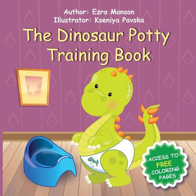 The Dinosaur Potty Training Book - Kseniya Pavska