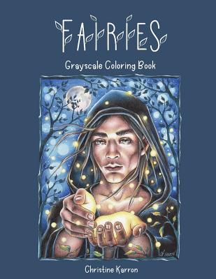 Fairies Grayscale Coloring Book - Christine Karron