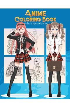 Coperta cărții 'Anime Coloring Book With 3 Styles of Anime: Adorable Manga and Anime Characters set on Anime For Anime Lover, Adults,'