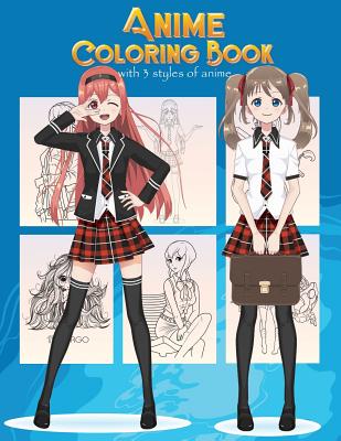 Anime Coloring Book With 3 Styles of Anime: Adorable Manga and Anime Characters set on Anime For Anime Lover, Adults, Teens (Manga coloring book) - Russ Focus