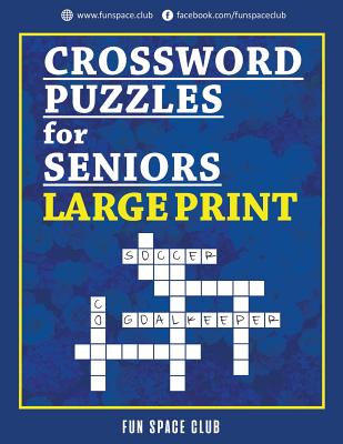 Crossword Puzzles for Seniors Large Print: Crossword Easy Puzzle Books - Nancy Dyer