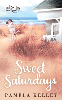 Sweet Saturdays - Pamela M. Kelley