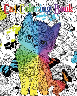 Cat Coloring Book: An Adult Coloring Book with Fun, Easy and Relaxing Coloring Pages (Coloring Books for Cat Lover) - Rainnie