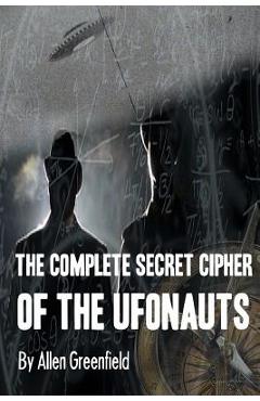 Poza produsului The Complete SECRET CIPHER Of the UfOnauts - Olav Phillips