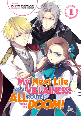 My Next Life as a Villainess: All Routes Lead to Doom! Volume 1 - Satoru Yamaguchi