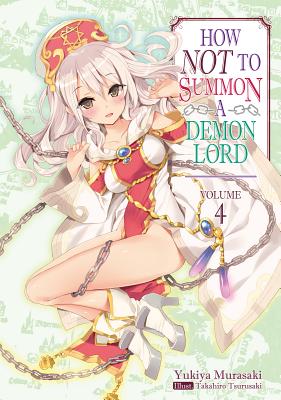 How Not to Summon a Demon Lord: Volume 4 - Yukiya Murasaki