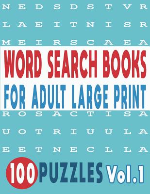 Word Search Books for Adults Large Print 100 Puzzles Vol.1 - Jissie Tey